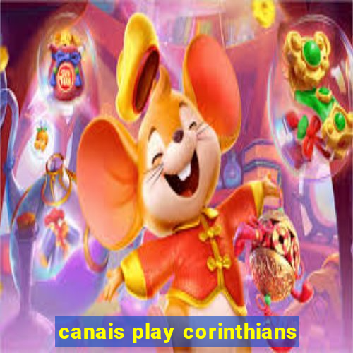 canais play corinthians